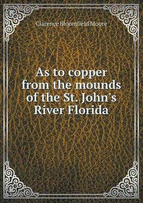 Book cover for As to Copper from the Mounds of the St. John's River Florida