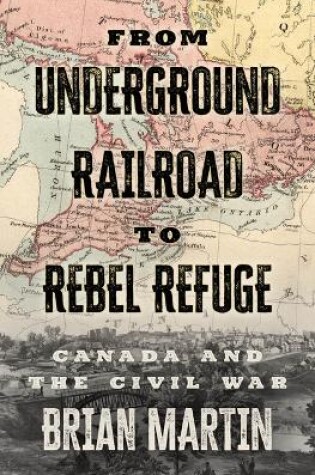 Cover of From Underground Railroad to Rebel Refuge