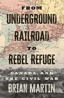 Book cover for From Underground Railroad to Rebel Refuge