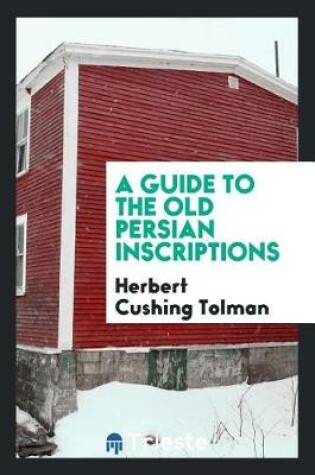 Cover of A Guide to the Old Persian Inscriptions