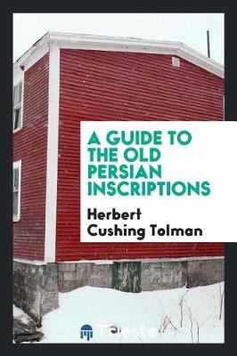 Book cover for A Guide to the Old Persian Inscriptions