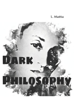 Cover of Dark Philosophy