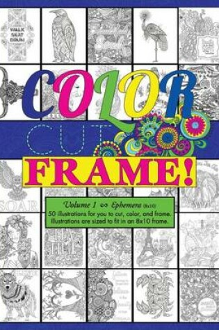 Cover of Color, Cut, Frame, Volume 1, ephemera