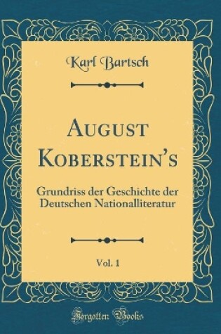 Cover of August Koberstein's, Vol. 1