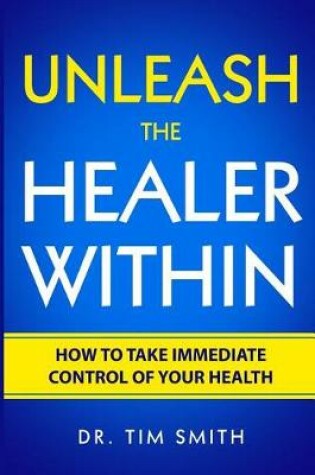 Cover of Unleash the Healer Within