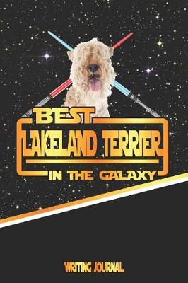 Book cover for Best Lakeland Terrier in the Galaxy Writing Journal