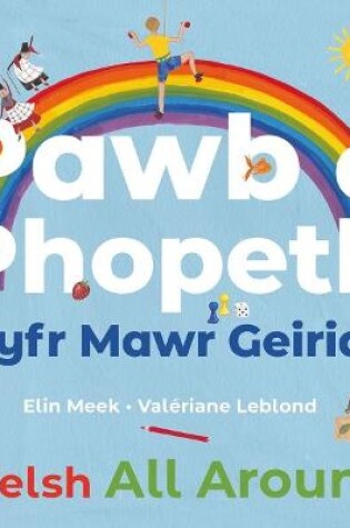 Cover of Pawb a Phopeth - Llyfr Mawr Geiriau / Welsh All Around
