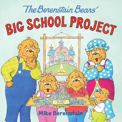 Book cover for The Berenstain Bears' Big School Project