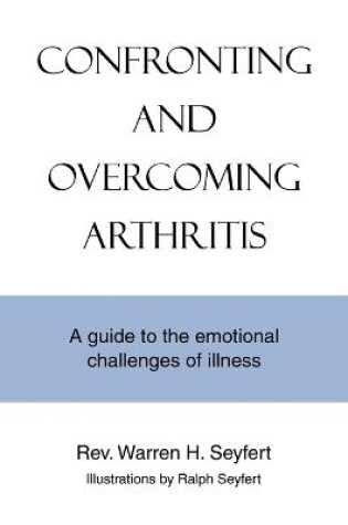 Cover of Confronting and Overcoming Arthritis