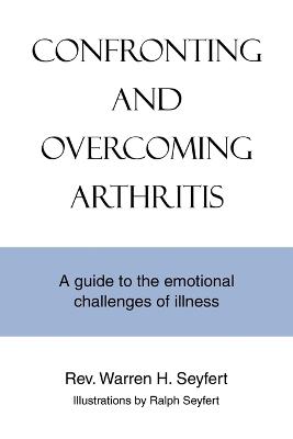 Book cover for Confronting and Overcoming Arthritis