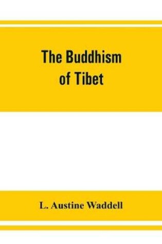 Cover of The Buddhism of Tibet