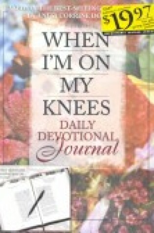 Cover of When I'm on My Knees Journal