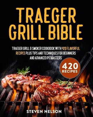 Book cover for Traeger Grill Bible