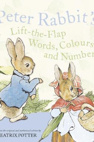 Cover of Peter Rabbit Lift the Flap - Words, Colours and Numbers