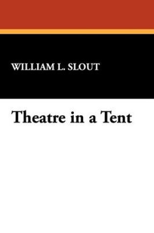 Cover of Theatre in a Tent