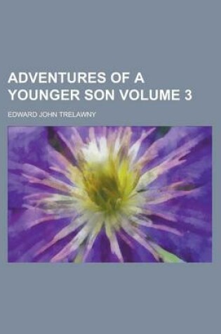 Cover of Adventures of a Younger Son Volume 3