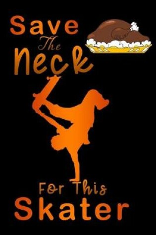 Cover of save neck for this skater