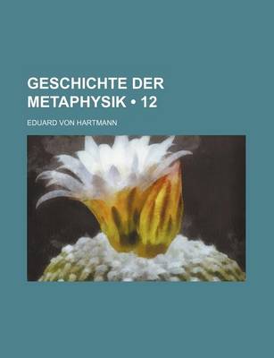 Book cover for Geschichte Der Metaphysik (12)
