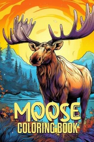 Cover of Moose Coloring Book