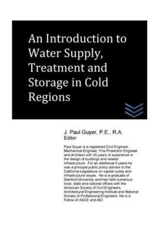 Cover of An Introduction to Water Supply, Treatment and Storage in Cold Regions