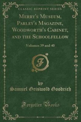 Cover of Merry's Museum, Parley's Magazine, Woodworth's Cabinet, and the Schoolfellow