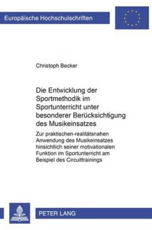Cover of Die Entwicklung Der Sportmethodik Im Sportunterricht Unter Besonderer Beruecksichtigung Des Musikeinsatzes