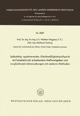 Book cover for Selbsttätig registrierendes Gleichmäßigkeitsprüfgerät mit fotoelektrisch arbeitendem Meßwertgeber und vergleichende Untersuchungen mit anderen Methoden