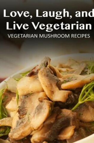 Cover of Vegetarian Mushroom Recipes