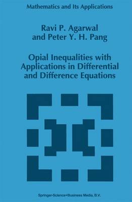 Cover of Opial Inequalities with Applications in Differential and Difference Equations