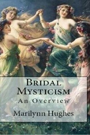 Cover of Bridal Mysticism: An Overview