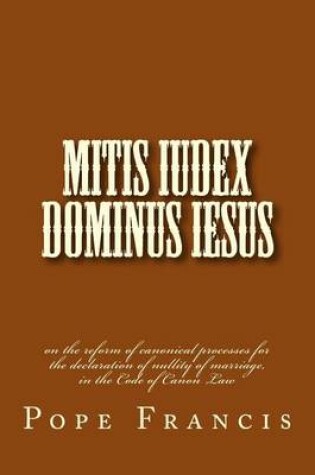 Cover of Mitis Iudex Dominus Iesus