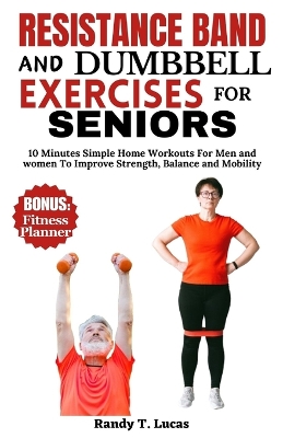 Book cover for Resistance Band and Dumbbell Exercises for Seniors