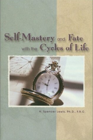 Cover of Self Mastery and Fate with the Cycles of Life