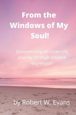 Book cover for From the Windows of My Soul!