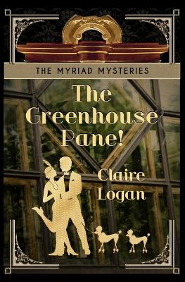 Book cover for The Greenhouse Pane!