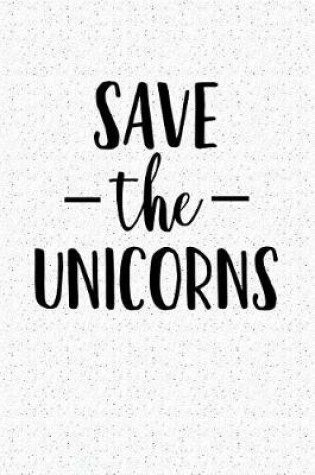 Cover of Save the Unicorns