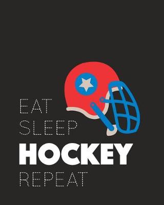 Book cover for Eat Sleep Hockey Repeat