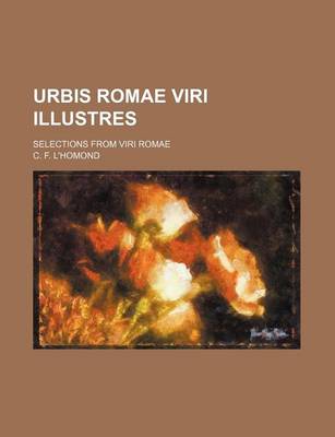 Book cover for Urbis Romae Viri Illustres; Selections from Viri Romae