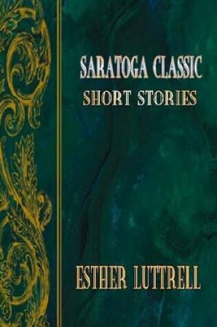 Cover of Saratoga Classic Short Stories