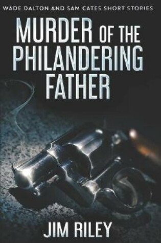 Cover of Murder Of The Philandering Father