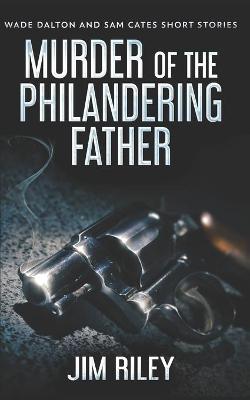 Book cover for Murder Of The Philandering Father