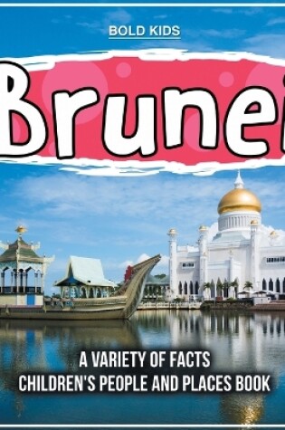 Cover of Exploring The Country Of Brunei What Is It About?