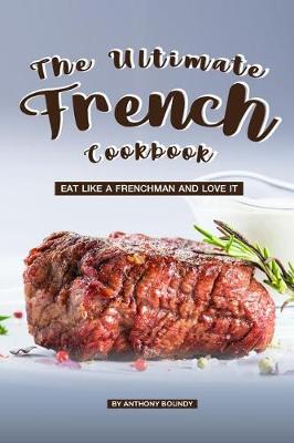 Book cover for The Ultimate French Cookbook