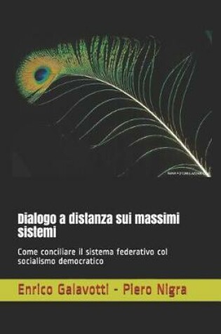 Cover of Dialogo a distanza sui massimi sistemi