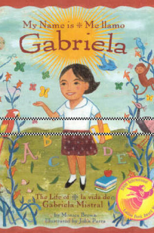 Cover of My Name is Gabriela/Me Llamo Gabriela (Bilingual)