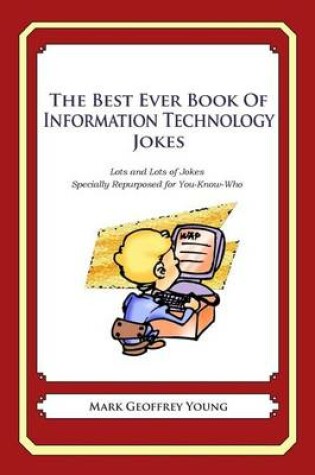 Cover of The Best Ever Book of Information Technology Manager Jokes