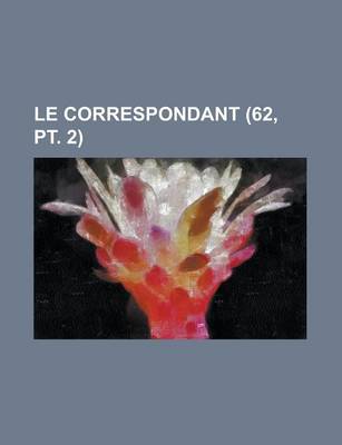 Book cover for Le Correspondant (62, PT. 2)