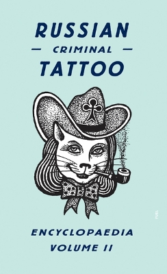 Cover of Russian Criminal Tattoo Encyclopaedia Volume II
