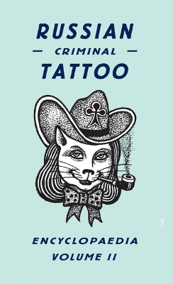 Book cover for Russian Criminal Tattoo Encyclopaedia Volume II