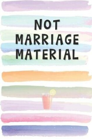 Cover of Not Marriage Material